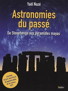 Front cover_Astronomies du passé : de Stonehenge aux pyramides mayas