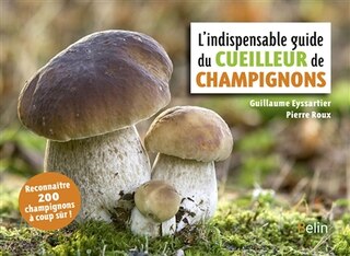 Front cover_L'indispensable guide du cueilleur de champignons