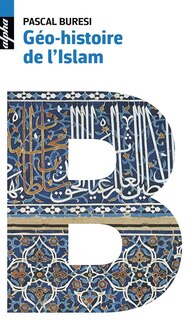 Front cover_Géo-histoire de l'islam