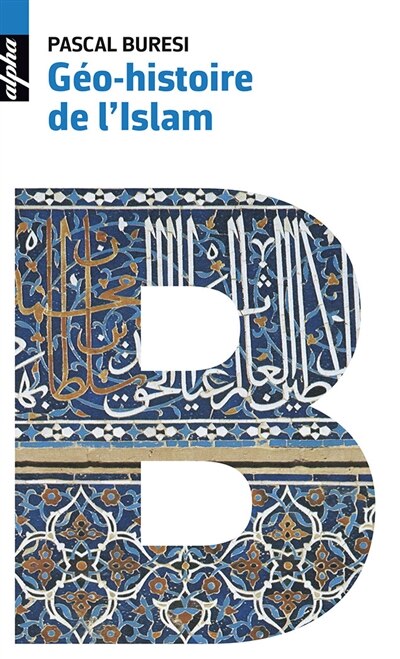 Front cover_Géo-histoire de l'islam