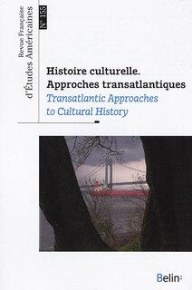 Front cover_Revue française d'études américaines, n°155. Histoire culturelle : approches transatlantiques ; Transatlantic approaches to cultural history