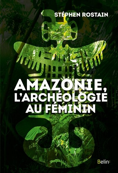 Front cover_Amazonie, l'archéologie au féminin