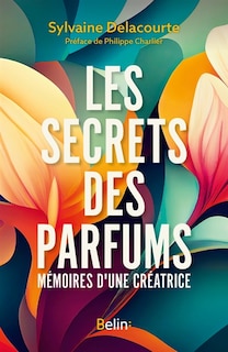 Front cover_Les secrets du parfum : mémoires d'une créatrice