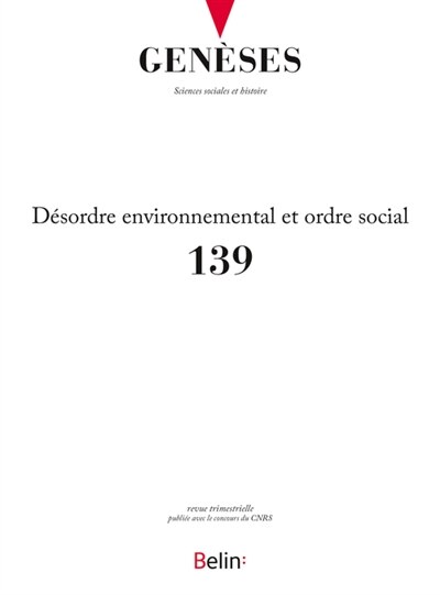 Front cover_Genèses, n°139. Désordre environnemental et ordre social