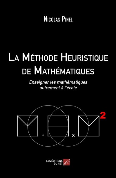Front cover_La méthode heuristique de mathématiques : enseigner les mathématiques autrement à l'école