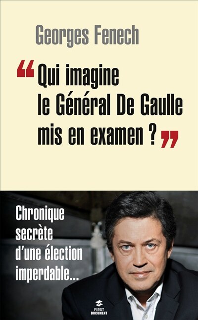 Front cover_Qui imagine le général de Gaulle mis en examen ?