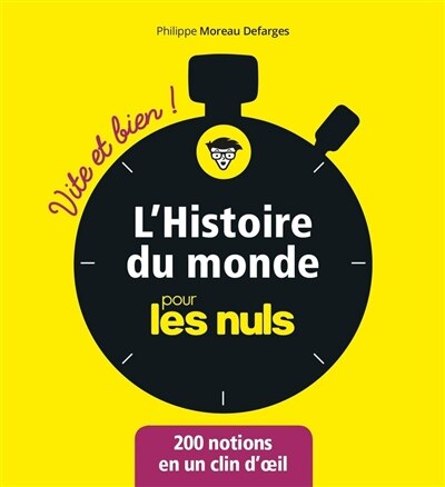 Front cover_L'histoire du monde pour les nuls : vite et bien ! : 200 notions en un clin d'oeil