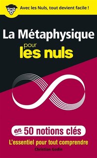 Front cover_La métaphysique pour les nuls en 50 notions clés