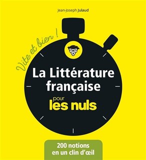 LA LITTERATURE FRANCAISE POUR LES NULS - VITE ET BIEN !