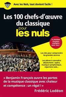 Front cover_Les 100 chefs-d'oeuvre du classique pour les nuls