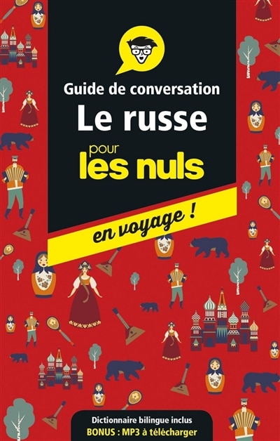 GUIDE DE CONVERSATION RUSSE POUR LES NULS EN VOYAGE 3ÈME ÉDITION