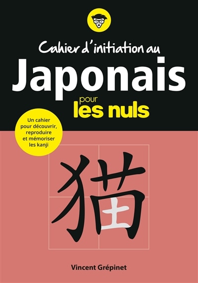 Front cover_CAHIER D'INITIATION AU JAPONAIS POUR LES NULS