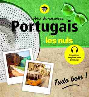 LE CAHIER DE VACANCES PORTUGAIS POUR LES NULS : TUDO BEM ? 3E ED de Sonia Russo