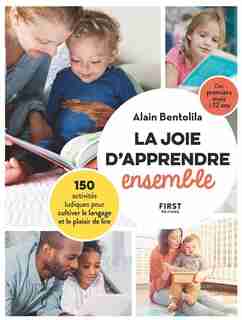 LA JOIE D'APPRENDRE ENSEMBLE de Alain Bentolila