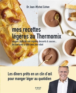 Front cover_Mes recettes légères au Thermomix : soupes, plats du soir mijotés, desserts & sauces... les basiques à faire avec son robot