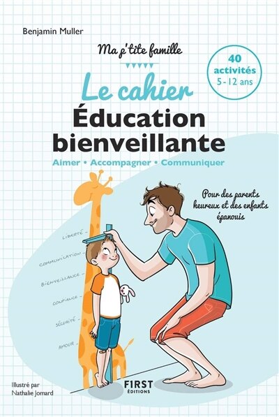Couverture_Le cahier éducation bienveillante : aimer, accompagner, communiquer : 40 activités, 5-12 ans
