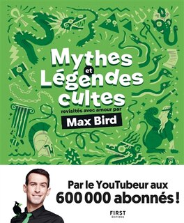 Couverture_Mythes et légendes cultes revisités avec amour par Max Bird