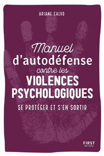 Couverture_Manuel d'auto-défense contre les violences psychologiques : se protéger et s'en sortir