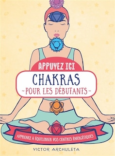 Front cover_Chakras pour les débutants : apprenez à équilibrer vos centres énergétiques