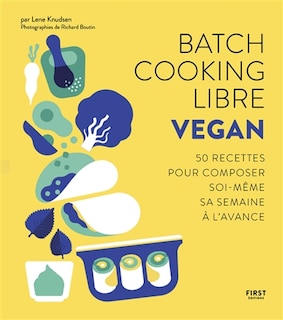 Batch cooking libre: vegan