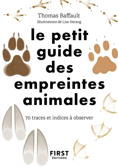 Front cover_Le petit guide des empreintes animales : 70 traces et indices à observer