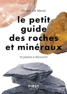 Front cover_Le petit guide des roches et minéraux : 70 pierres à découvrir