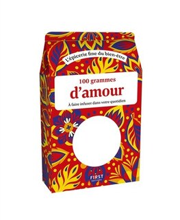 100 grammes d'amour à faire infuser dans votre quotidien