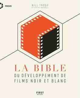 La bible du développement de films noir et blanc de Bill Troop