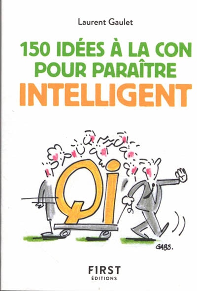 Front cover_150 idées à la con pour paraître intelligent