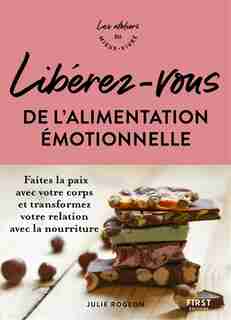 Libérez-vous de l'alimentation émotionnelle de Julie Rogeon