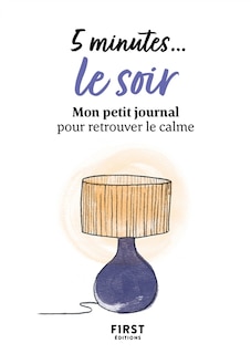 Couverture_5 minutes... le soir : mon petit journal pour retrouver le calme
