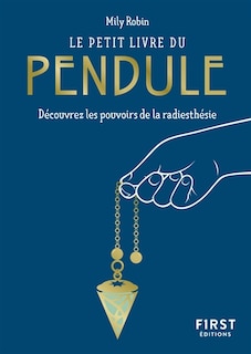 Couverture_Le petit livre du pendule : découvrez les pouvoirs de la radiesthésie
