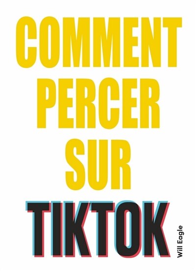 Front cover_Comment percer sur TikTok