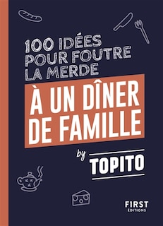 Couverture_100 idées pour foutre la merde à un dîner de famille