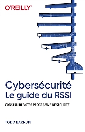 Cybersécurité: le guide du RSSI