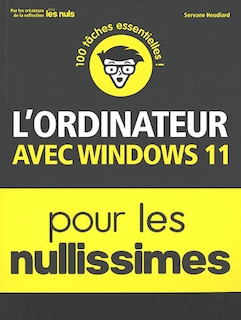 Couverture_L'ordinateur avec Windows 11 pour les nullissimes : 100 tâches essentielles !