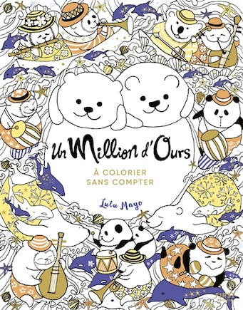 Un million d'ours: à colorier sans compter