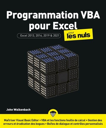 Programmation VBA pour Excel pour les nuls: Excel 2013, 2016, 2019 & 2021