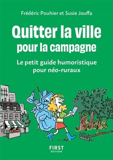 Front cover_Quitter la ville pour la campagne : le petit guide humoristique pour néo-ruraux