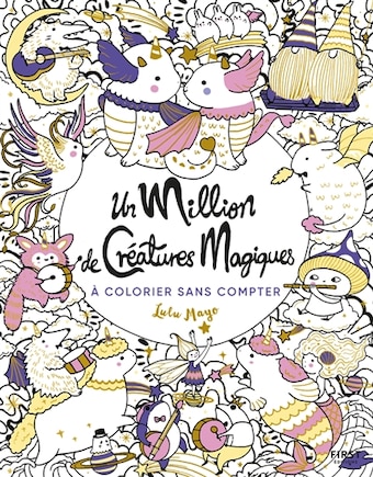 Un million de créatures magiques: à colorier sans compter