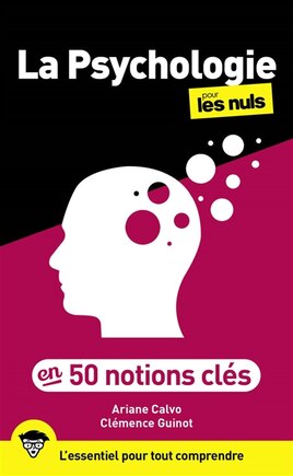 La psychologie pour les nuls en 50 notions clés: l'essentiel pour tout comprendre