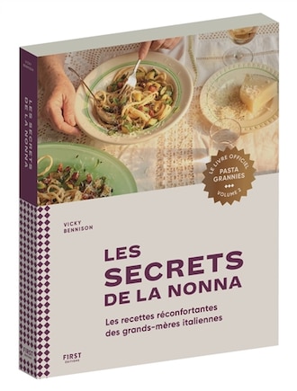 Les secrets de la nonna: les recettes réconfortantes des grands-mères italiennes