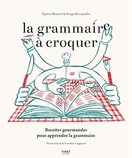 Front cover_La grammaire à croquer : recettes gourmandes pour apprendre la grammaire