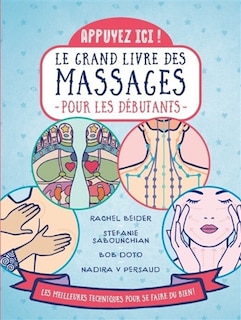Le grand livre des massages pour les débutants: appuyez ici !