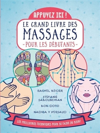 Le grand livre des massages pour les débutants: appuyez ici !