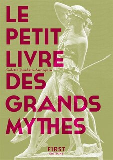 Couverture_Le petit livre des grands mythes : 50 mythes gréco-romains racontés et expliqués