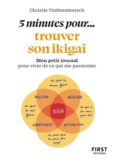 Front cover_5 minutes pour... trouver son ikigaï : mon petit journal pour vivre de ce qui me passionne