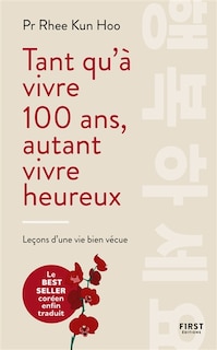 Front cover_Tant qu'à vivre 100 ans, autant vivre heureux