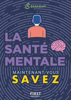 Couverture_La santé mentale : maintenant vous savez