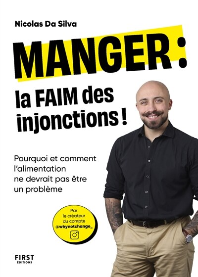 Couverture_Manger : la faim des injonctions ! : Pourquoi et comment l'alimentation ne devrait pas être un problème